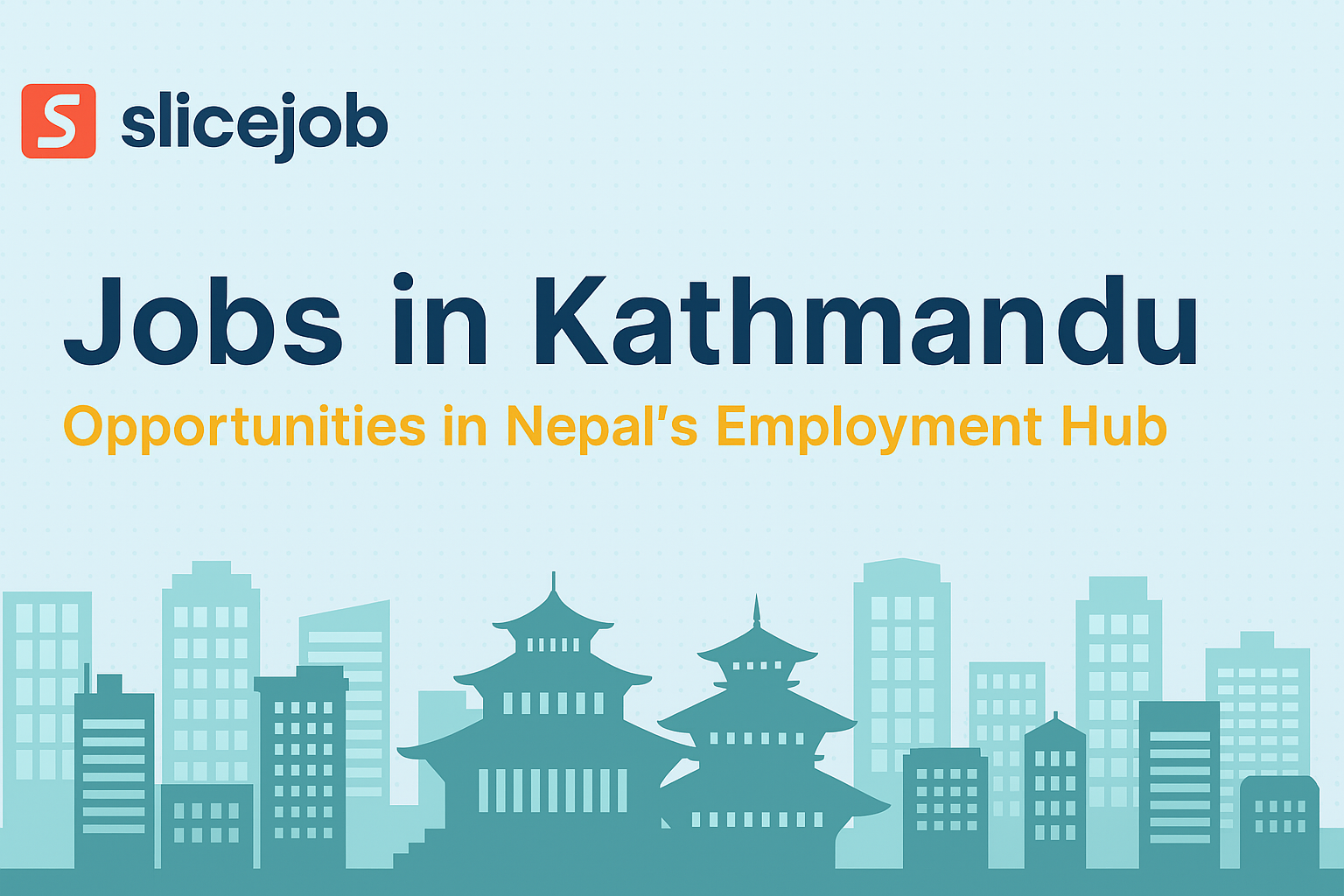 Jobs in Kathmandu: Opportunities in Nepals Employment Hub