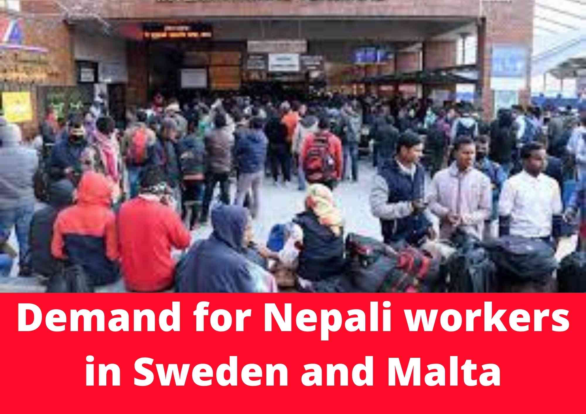 Demand For Nepali Workers In Sweden and Malta