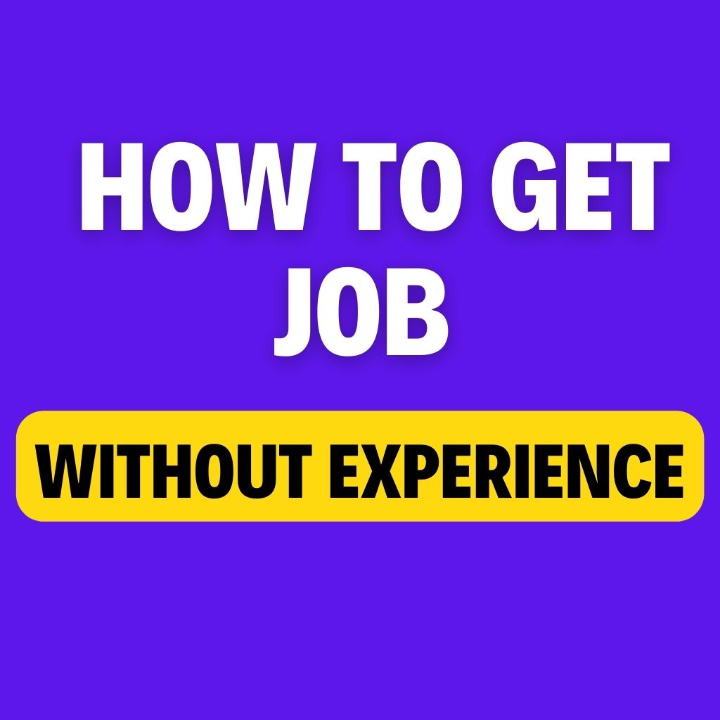 How to Get Jobs without Experience