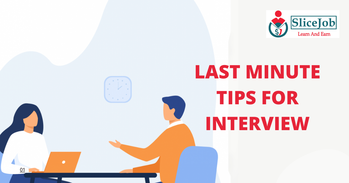 Last minutes tips for interview