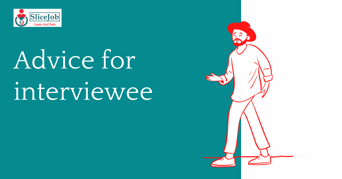 Advice for the interviewee